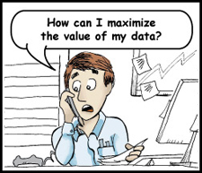 how can I maximize the value of my data?
